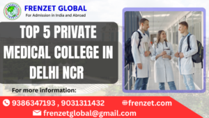 Top 5 Private Medical Colleges in Delhi NCR